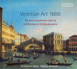 Venetian Art 1600, The new instrumental style by G.B. Fontana & G.B. Buonamente